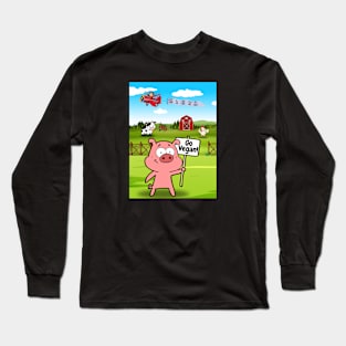 Go Vegan! Pig Protest Funny Cartoon Long Sleeve T-Shirt